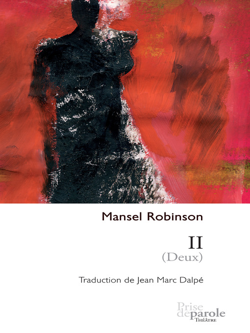 Title details for II (Deux) by Jean Marc Dalpé - Available
